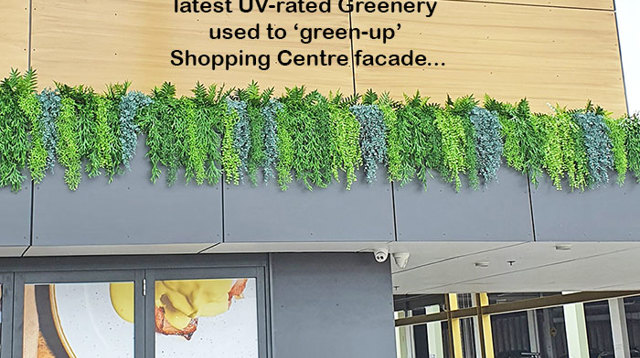 Latest UV-rated 'Green-Curtains' used on Shopping Centre facade...
